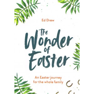 The Wonder Of Easter by Ed Drew